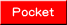 Pocket
